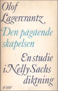 DEN PÅGÅENDE SKAPELSEN. En studie i Nelly Sachs diktning.