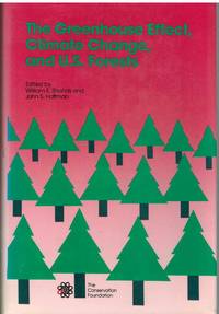 THE GREENHOUSE EFFECT, CLIMATE CHANGE, AND U.S. FORESTS by Shands, William E - 1987