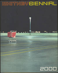 Whitney Biennial : 2000 Biennial Exhibition.