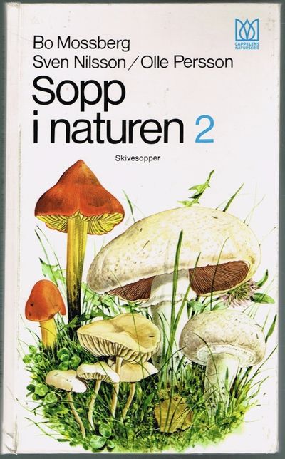 Sopp i naturen. (Bind) 2. Skivesopper.