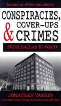 image of Conspiracies, Cover-ups and Crimes: From Dallas to Waco