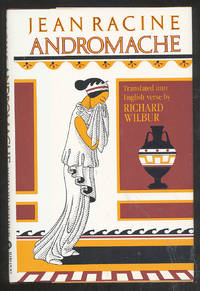 Andromache: Tragedy in Five Acts, 1667 by RACINE, Jean - 1982