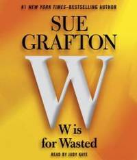 image of W is For Wasted: Kinsey Millhone Mystery