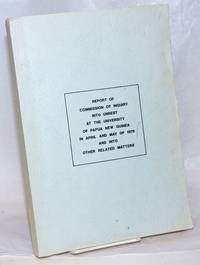 image of Report of Commission of Inquiry into Unrest at the University of Papua New Guinea in April and May of 1978 and into Other Related Matters