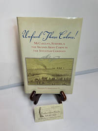 Unfurl Those Colors: McClellan, Sumner, and the Second Army Corps in the Antietam Campaign