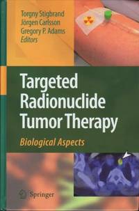 Targeted Radionuclide Tumour Therapy. Biological…