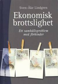 Ekonomisk brottslighet Ett samhällsproblem med…