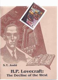 H P Lovecraft: The Decline of the West  -by S T Joshi -a Signed Copy / Starmont House Studies in Literary Criticism # 37 by Joshi, S T (signed) / Starmont House Studies in Literary Criticism # 37 / H P [ Howard Phillips ] Lovecraft related - 1990