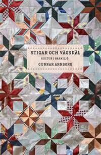 Stigar och vägskäl. Kultur i närmiljö.