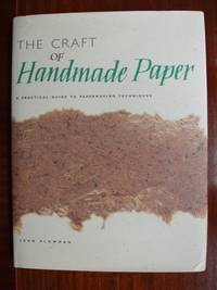 The Craft of Handmade Paper  -  A Practical Guide to Papermaking Techniques