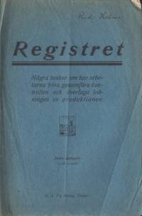 Registret. Några tankar om hur arbetarna böra…