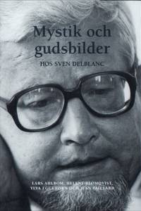 Mystik och gudsbilder hos Sven Delblanc.