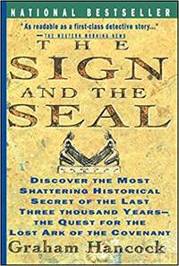 Sign and the Seal: The Quest for the Lost Ark of the Covenant by Graham Hancock - 1993