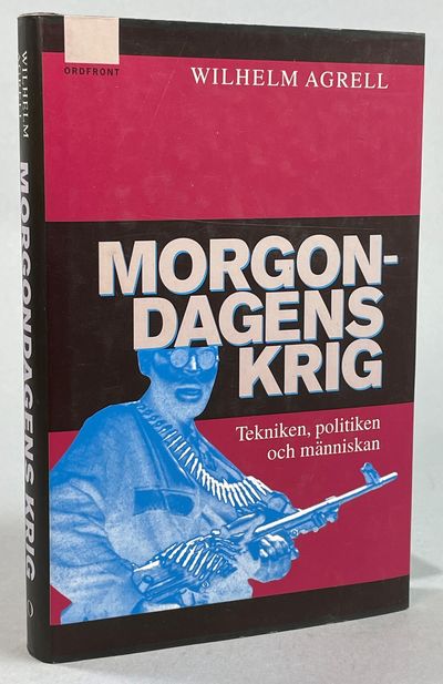 Morgondagens krig. Tekniken, politiken och…