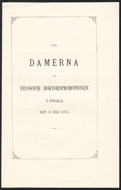 Till damerna vid filosofie doktorspromotionen i…
