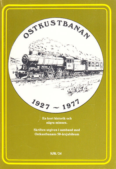 Ostkustbanan 1927-1977. En kort historik och…