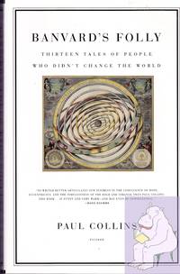 Banvard's Folly: Thirteen Tales of People Who Didn't Change the World