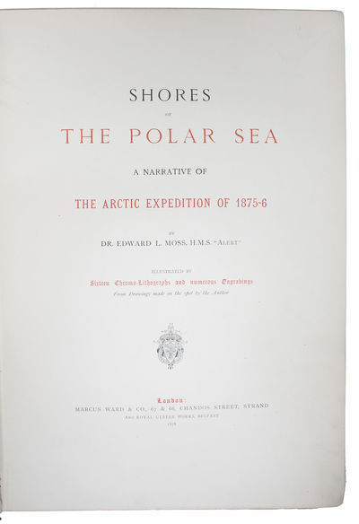 Shores of the Polar Sea. A Narrative of the Arctic Expedition of 1875-76. Illustrated with Sixteen Chromo=Lithographs and numerous Engravings from Drawings made on the Spot by the Author. (photo 3)