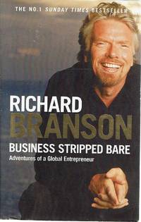 Business Stripped Bare by Branson Richard - 2008