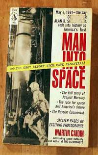 Man Into Space: The Full Story Of Project Mercury, The Race For Space And America’s Future, The Russian Cosmonaut