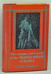 The Customs and Legends of the Thlinget Indians of Alaska