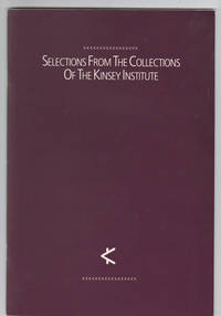 image of Selections from the Collections of the Kinsey Institute November 29, 1990 to May 30, 1991.