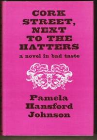 image of CORK STREET, NEXT TO THE HATTERS A Novel in Bad Taste