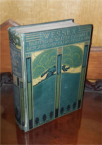 image of Wessex - Painted By Walter Tyndale, Described By Clive Holland