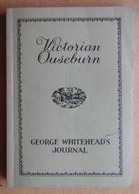 Victorian Ouseburn: George Whitehead's Journal. by Whitehead, George - 1990