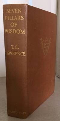 Seven Pillars of Wisdom by Lawrence T.E. (Malcolm Brown's copy) - Hardcover - Fourth Impression - 1935 - from Rickaro Books Ltd (SKU: 057723)