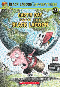 Earth Day From the Black Lagoon (black lagoon series)