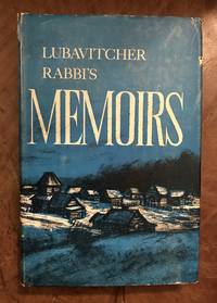 Lubavitcher Rabbi's Memoirs  The Memoirs Of Rabbi Joseph I. Schneersohn The Late Lubavitcher Rabbi Volume One