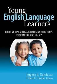 Young English Language Learners : Current Research and Emerging Directions for Practice and Policy