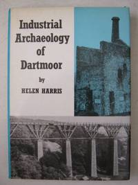 image of Industrial Archaeology of Dartmoor (Industrial Archaeology of British Isles S.)