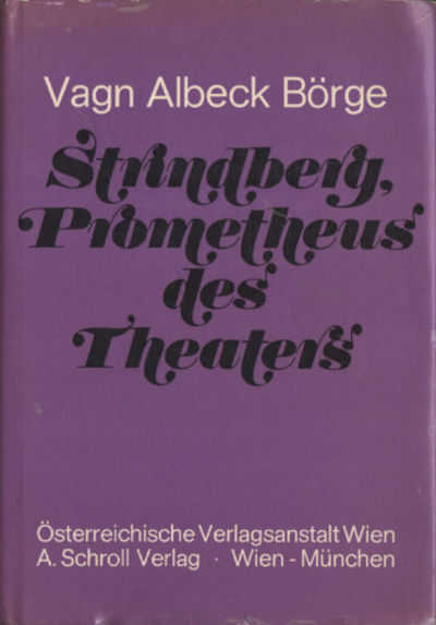STRINDBERG, PROMETHEUS DES THEATERS.