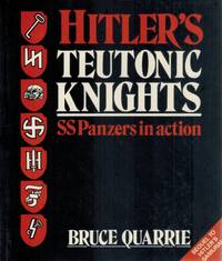 HITLER'S TEUTONIC KNIGHTS  SS Panzers in Action