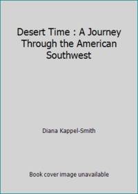 Desert Time : A Journey Through the American Southwest