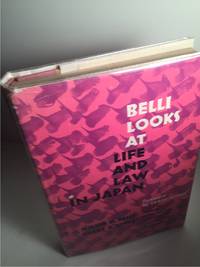 BELLI LOOKS AT LIFE AND LAW IN JAPAN  (Inscribed by Belli)