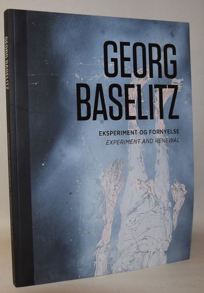 Georg Baselitz - eksperiment og fornyelse.