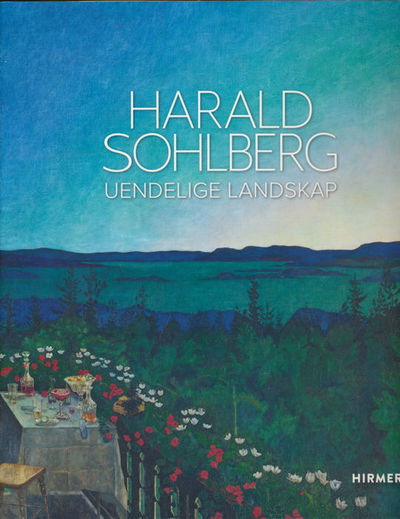 Harald Sohlberg. Uendelige Landskap .…