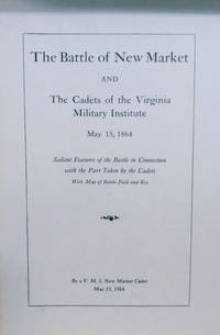 The Battle of New Market and the Cadets of the Virginia Military  Institute, May 15, 1864 by Cocke, Preston - N.D.