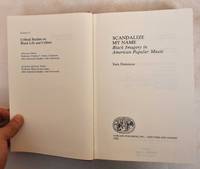 Scandalzie My Name: Black Imagery in American Popular Music by Dennison, Sam - 1982