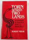 Torn Between Two Lands: Armenians in America, 1890 to World War I