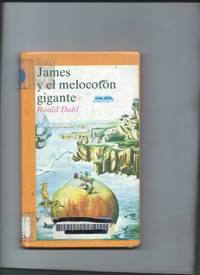 James y el melocoton gigante by Ronald Dahl - 1987