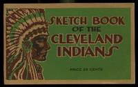 Sketch Book of the Cleveland Indians by William R. Blackwood - First Edition - 1918 - from Shelley and Son Books (SKU: 017880)