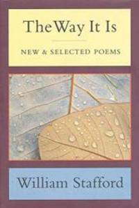 The Way It Is: New and Selected Poems by William Stafford - 1998-01-03