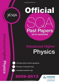 SQA Past Papers 2013 Advanced Higher Physics (SQA Past Papers Advanced Higher Physics)