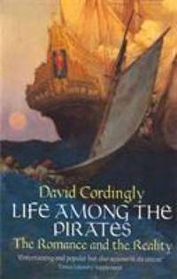 Life Among the Pirates : The Romance and the Reality