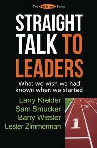 Straight Talk to Leaders: What we wish we had known when we started
