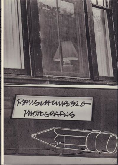Robert Rauschenberg: Photographs.